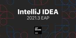 新版 IntelliJ IDEA2021.3 即將來襲，這次又帶來了哪些新特性